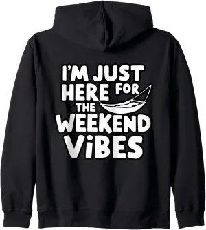 I'm Just Here for the Weekend Vibes Chill Summer Hammock Zip Hoodie